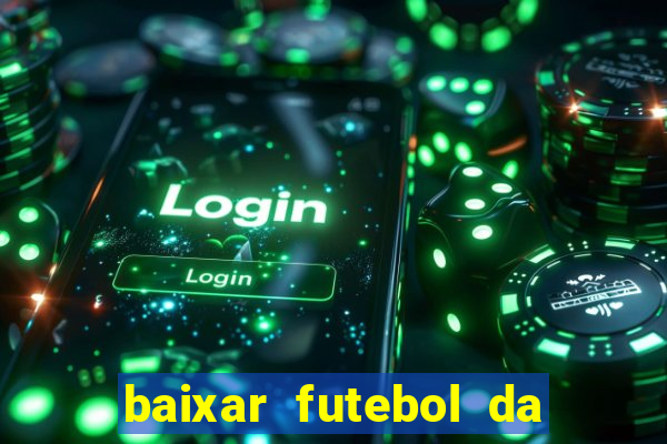 baixar futebol da hora 3.7